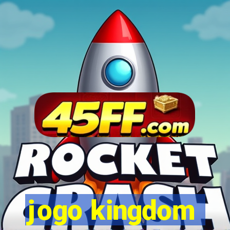 jogo kingdom